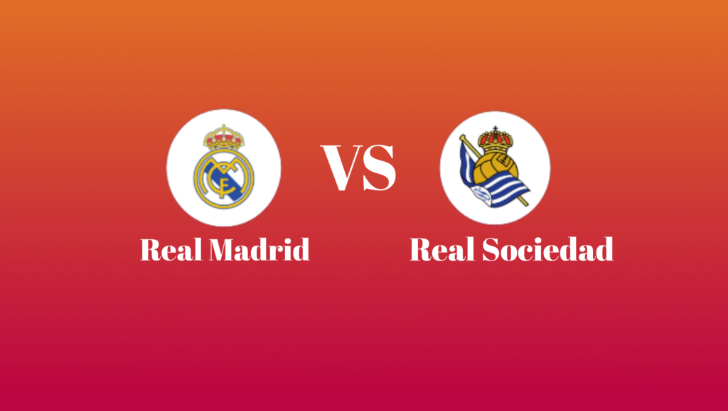 Real Madrid Vs Real Sociedad: Possible Lineup for LaLiga EA Sports Clash